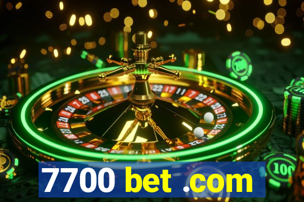 7700 bet .com